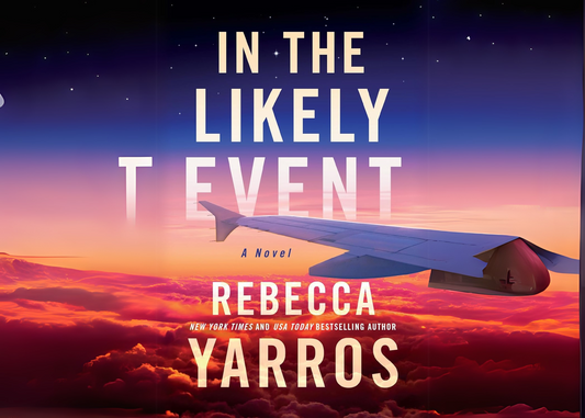 What Makes "In the Likely Event" by Rebecca Yarros a Must-Read Romance Novel?