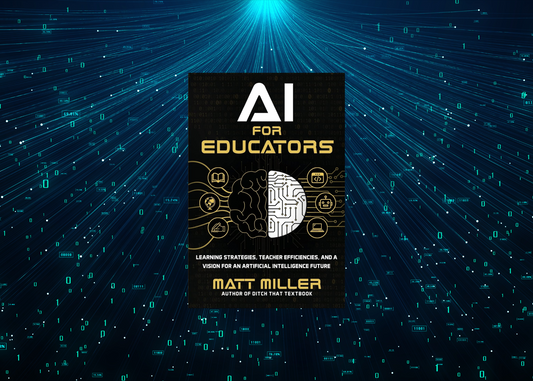 How Can "AI for Educators" by Matt Miller Transform Your Teaching? Learning Strategies, Teacher Efficiencies, and a Vision for the Future