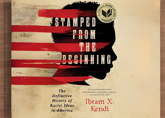 Why Should You Read "Stamped from the Beginning" by Ibram X. Kendi?