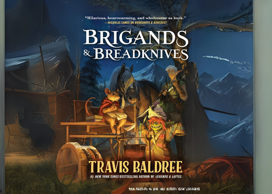 Why Should You Read Brigands & Breadknives by Travis Baldree? An In-Depth Look at the Next Cozy Fantasy Hit