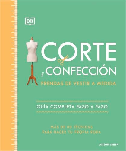 Corte y confección (The Tailoring Book): Prendas de vestir a medida (Spanish Edition)