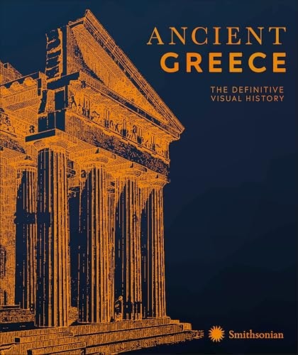 Ancient Greece: The Definitive Visual History (DK Classic History)