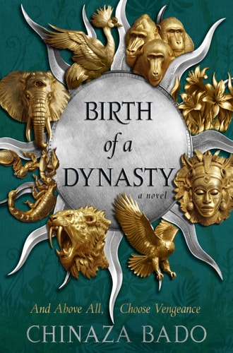 Birth of a Dynasty: A Novel