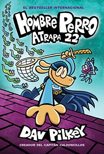 Hombre Perro: Atrapa 22: Volume 8 (Spanish Edition)