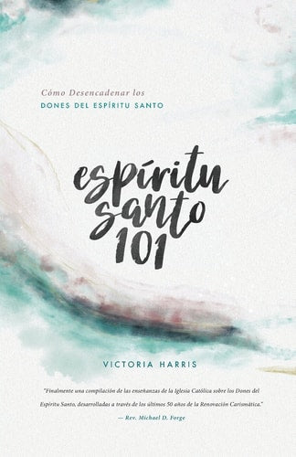EspÃÂritu Santo 101: Cómo Desencadenar los Dones del EspÃÂritu Santo (Spanish Edition)
