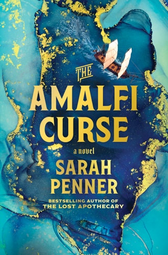 The Amalfi Curse: A Bewitching Tale of Sunken Treasure , Forbidden Love , and Ancient Magic on the Amalfi Coast