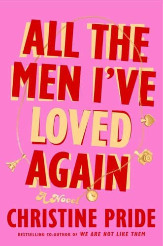 All the Men I've Loved Again: A Novel