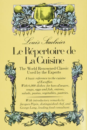 Le Repertoire De La Cuisine: The World Renowned Classic Used by the Experts