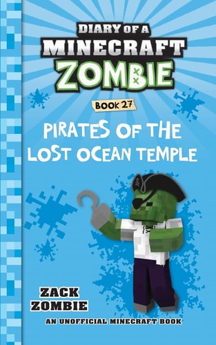 Diary of a Minecraft Zombie Book 27: Pirates of the Lost Ocean Temple