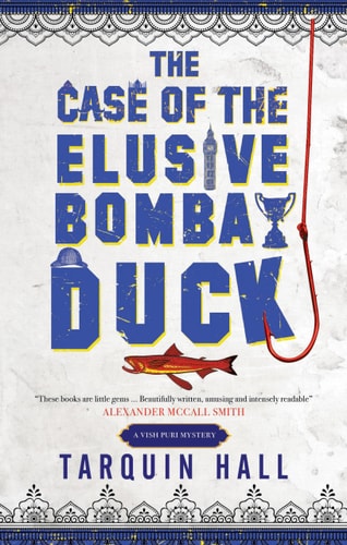 The Case of the Elusive Bombay Duck (A Vish Puri mystery, 6)