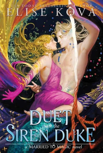 A Duet with the Siren Duke (Married to Magic)