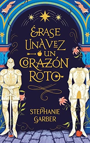 Érase una vez un corazón roto (Spanish Edition)