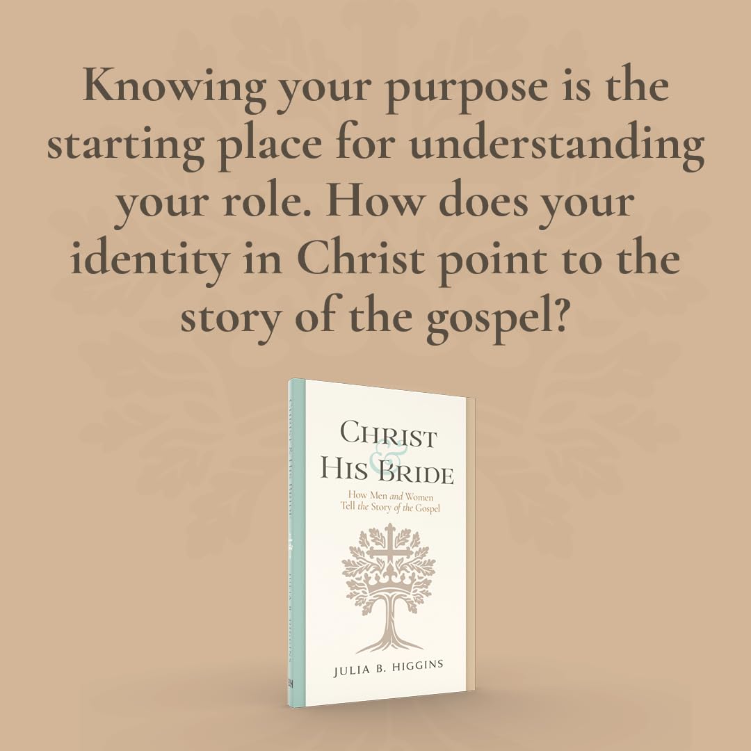 Christ and His Bride: How Men and Women Tell the Story of the Gospel