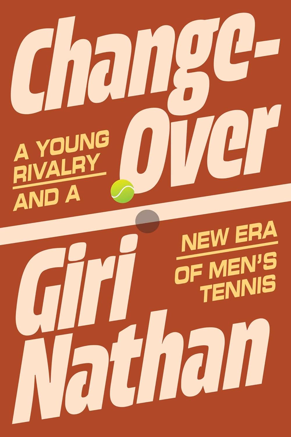 Changeover: A Young Rivalry and a New Era of Men's Tennis