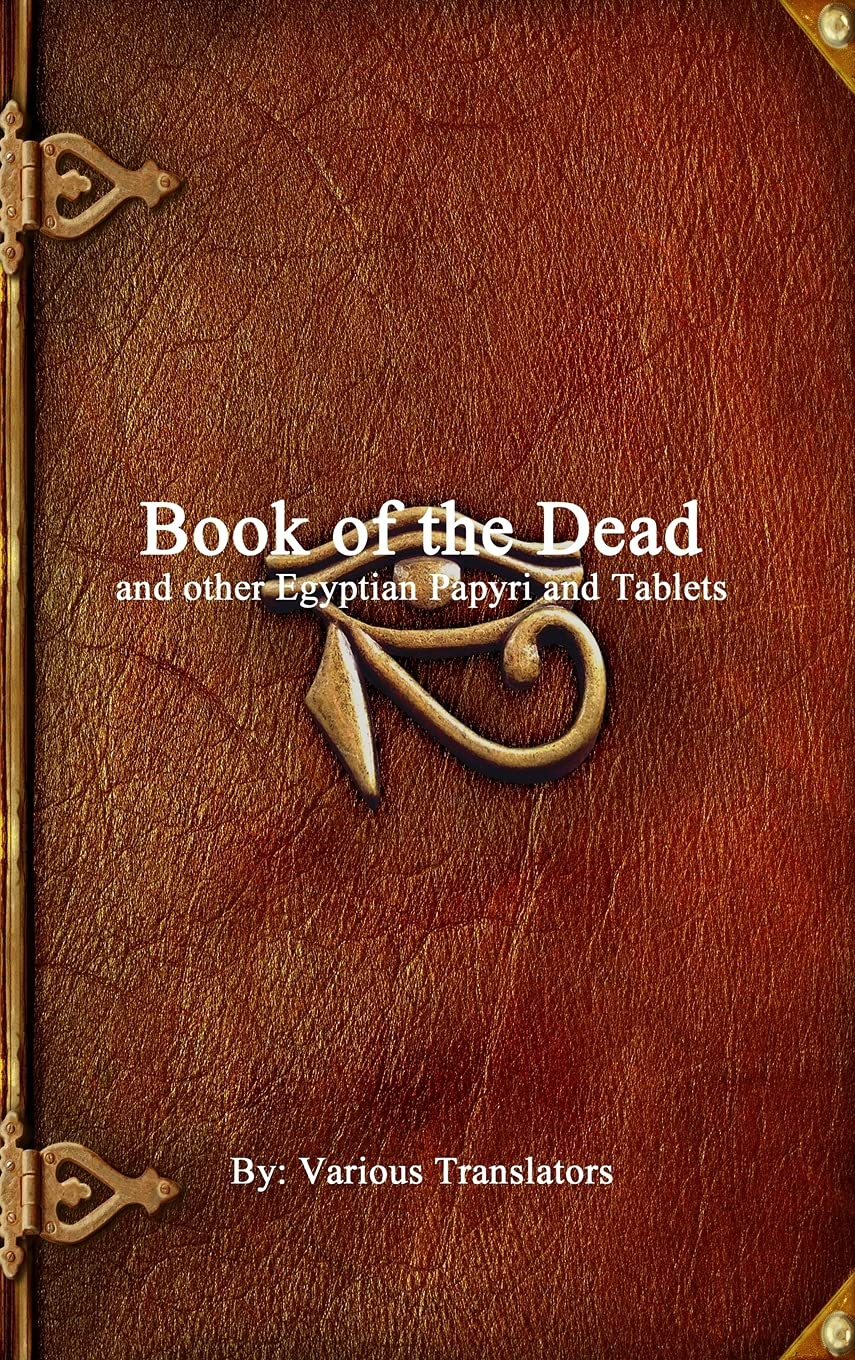 Book Of The Dead: And Other Egyptian Papyri And Tablets
