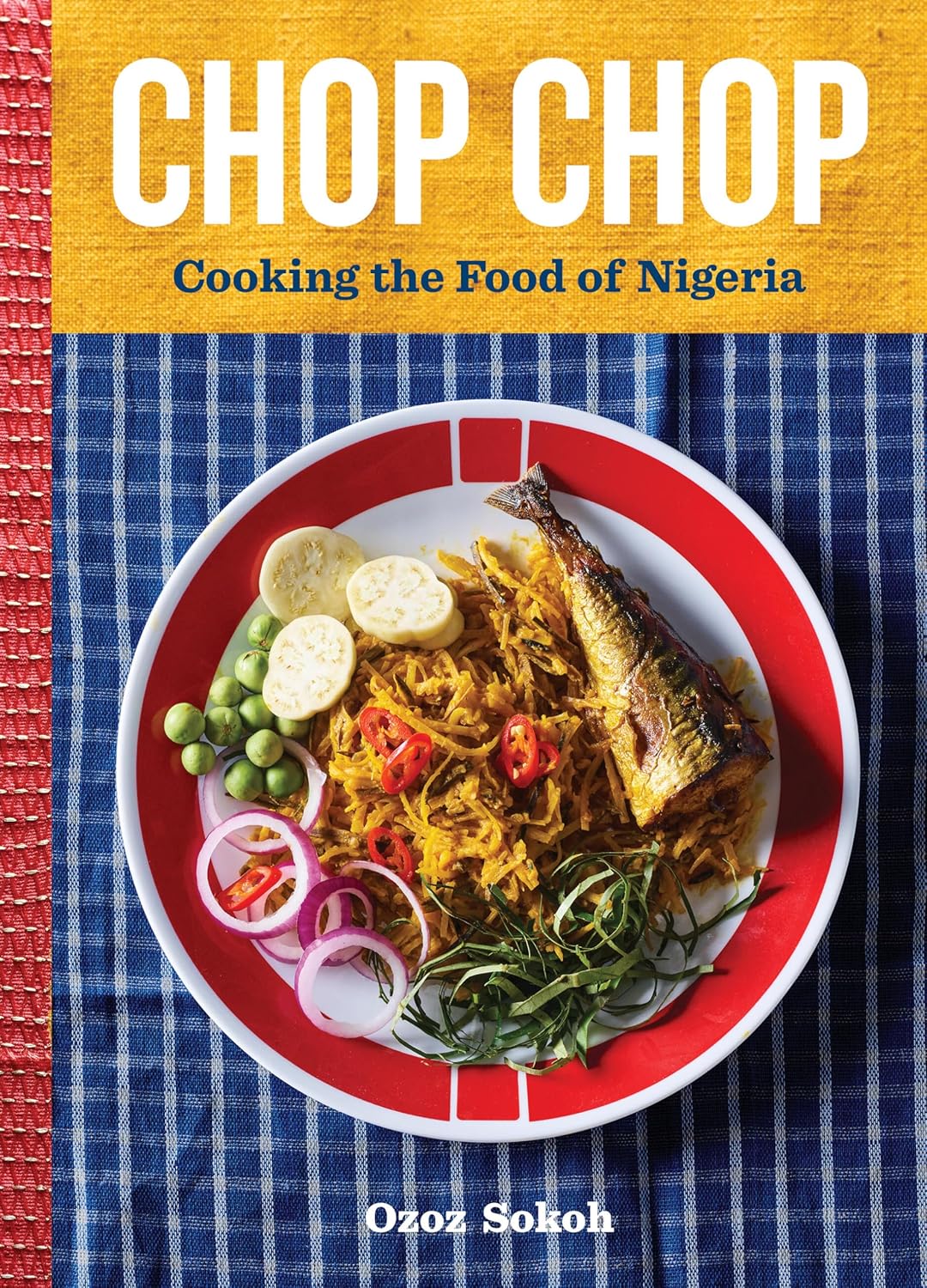 Chop Chop: Cooking the Food of Nigeria