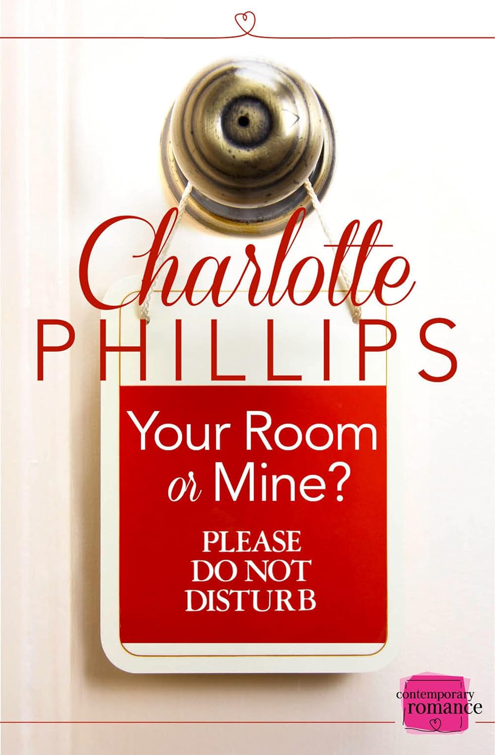 Your Room or Mine?: (A Novella)