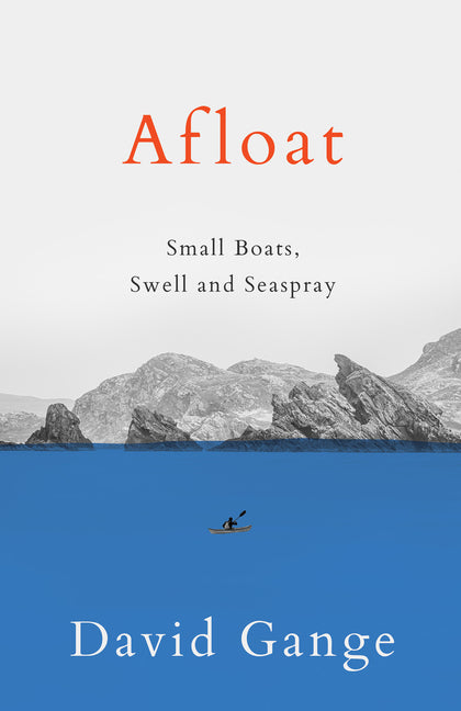 Afloat: Small Boats, Swell and Seaspray
