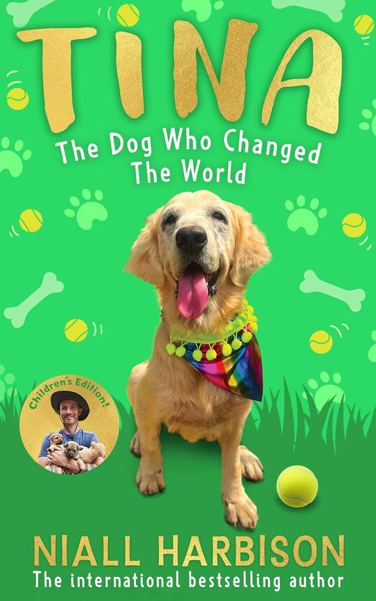 Tina: The Dog Who Changed the World (Children's Edition) (Children S)
