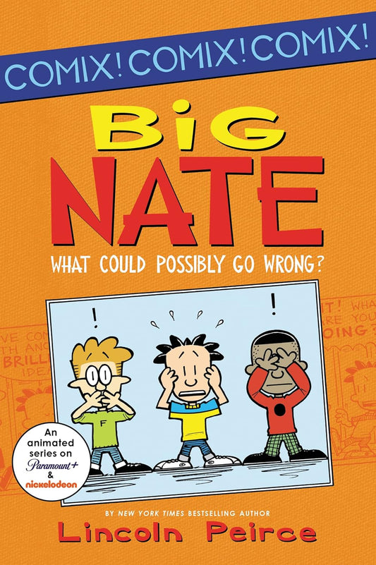 Big Nate: What Could Possibly Go Wrong?