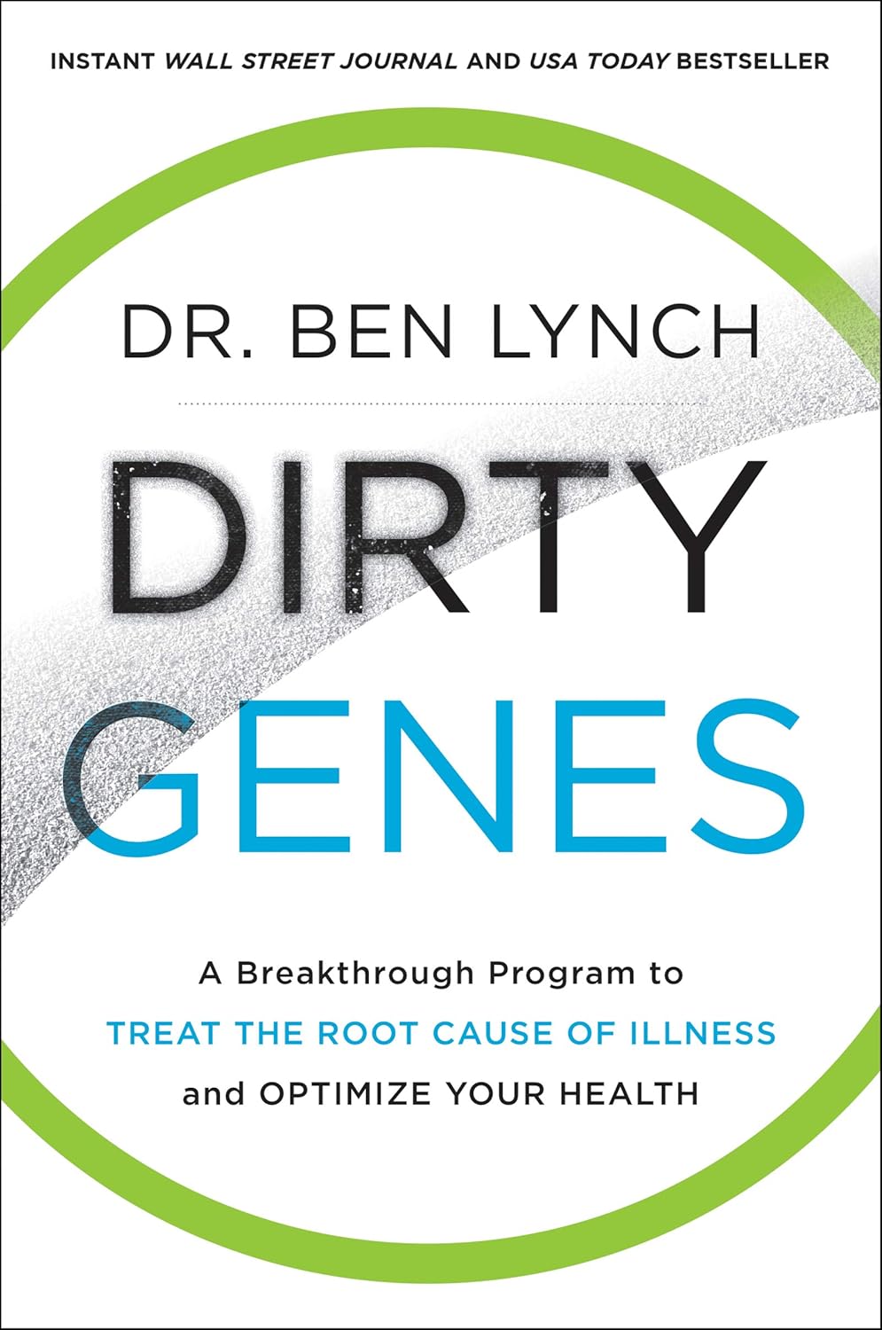 Dirty Genes: A Breakthrough Program to Treat the Root Cause of Illness and Optimize Your Health