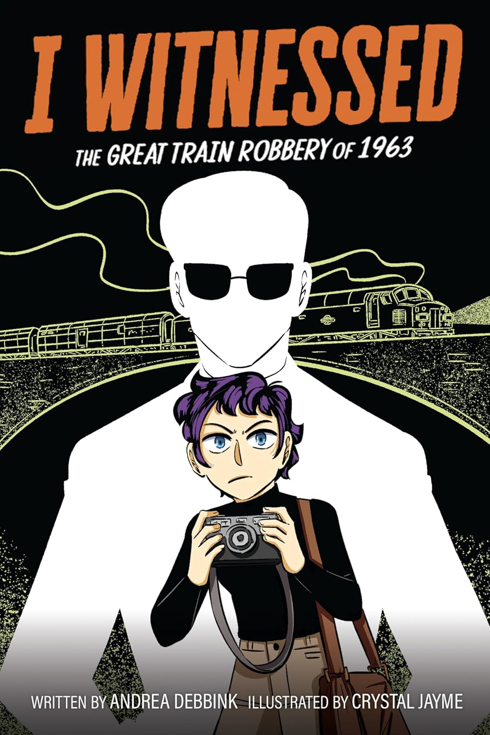 I Witnessed: The Great Train Robbery of 1963: A Graphic Novel