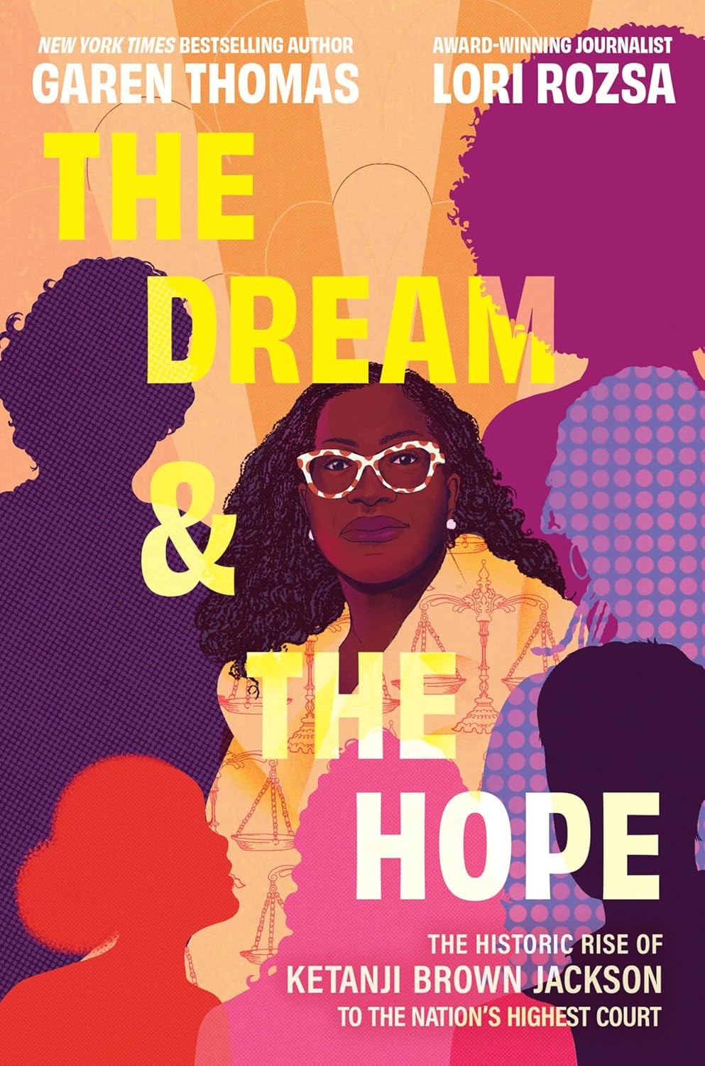 The Dream & the Hope: The Historic Rise of Ketanji Brown Jackson to the Nation's Highest Court
