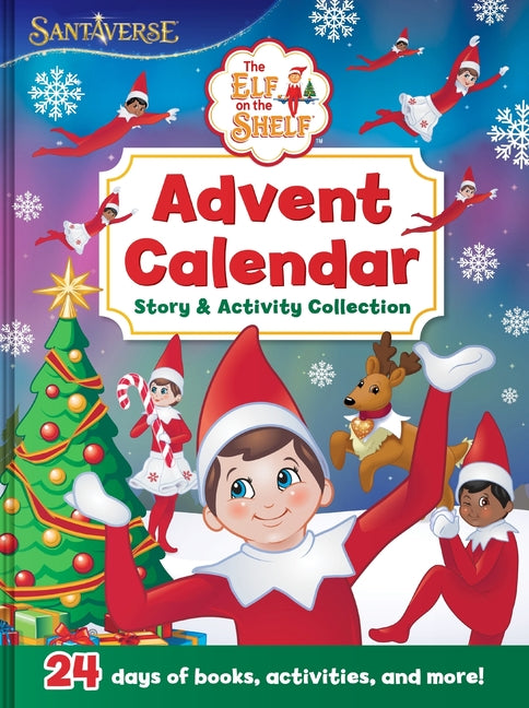 The Elf on the Shelf: Advent Calendar Story & Activity Collection