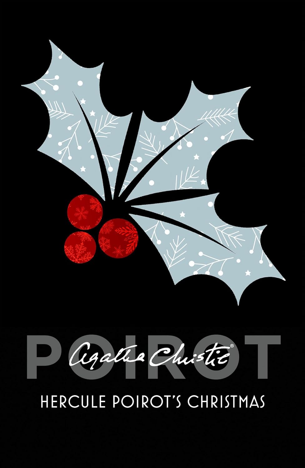 Hercule Poirot's Christmas: A Hercule Poirot Mystery: The Official Authorized Edition
