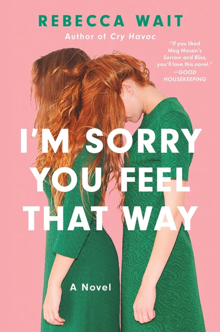 I'm Sorry You Feel That Way