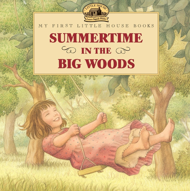 Summertime in the Big Woods (Revised)