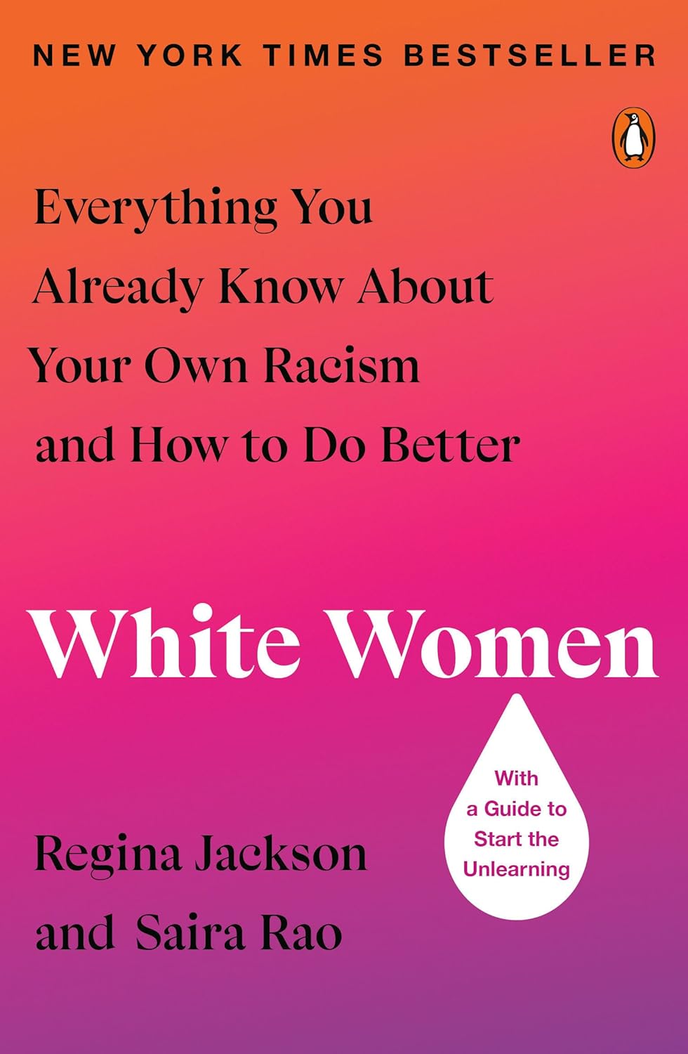 White Women: Everything You Already Know about Your Own Racism and How to Do Better