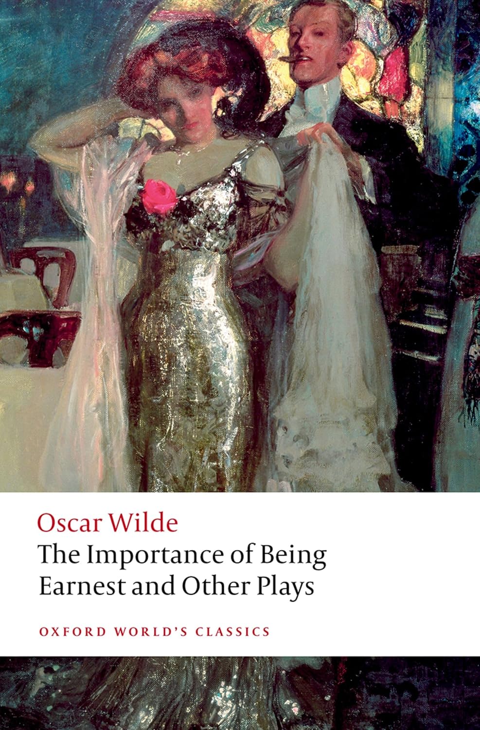Importance of Being Earnest and Other Plays
