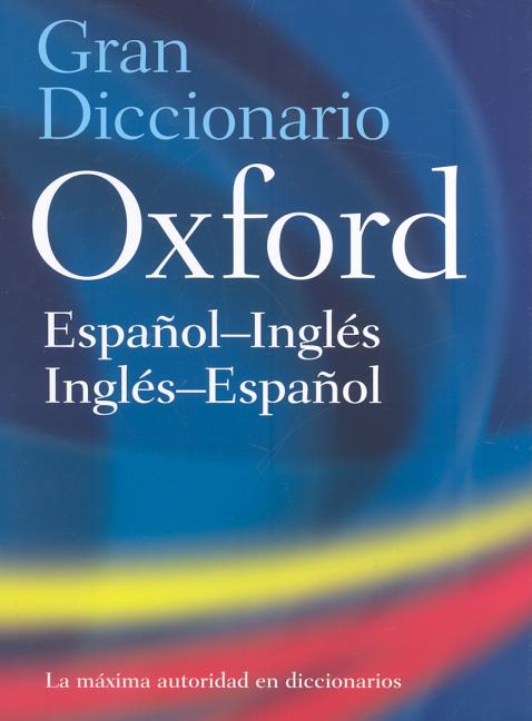 The Oxford Spanish/English Dictionary