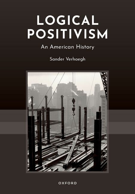 Logical Positivism: An American History