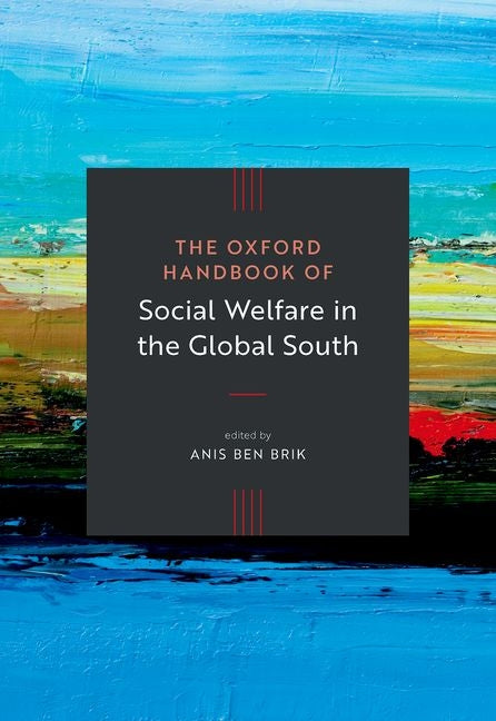 The Oxford Handbook of Social Welfare in the Global South