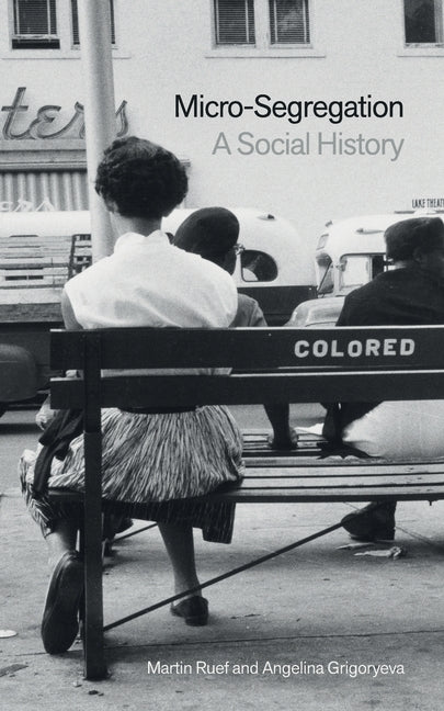Micro-Segregation: A Social History