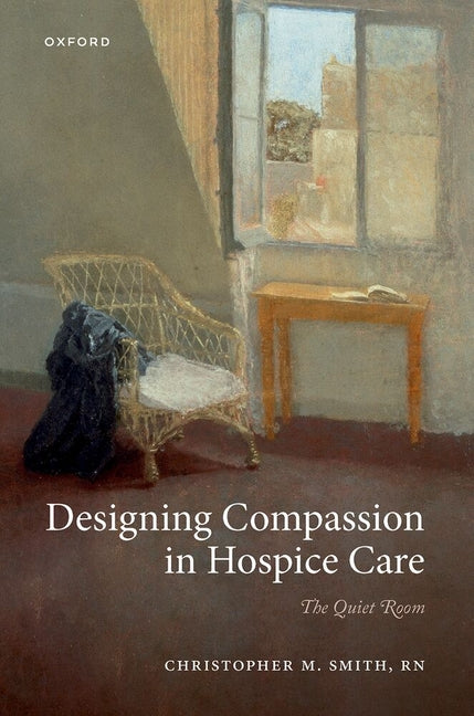 Designing Compassion in Hospice Care: The Quiet Room