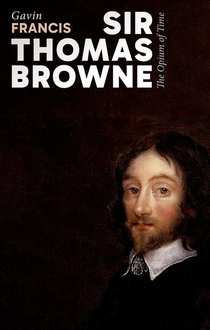 Sir Thomas Browne: The Opium of Time