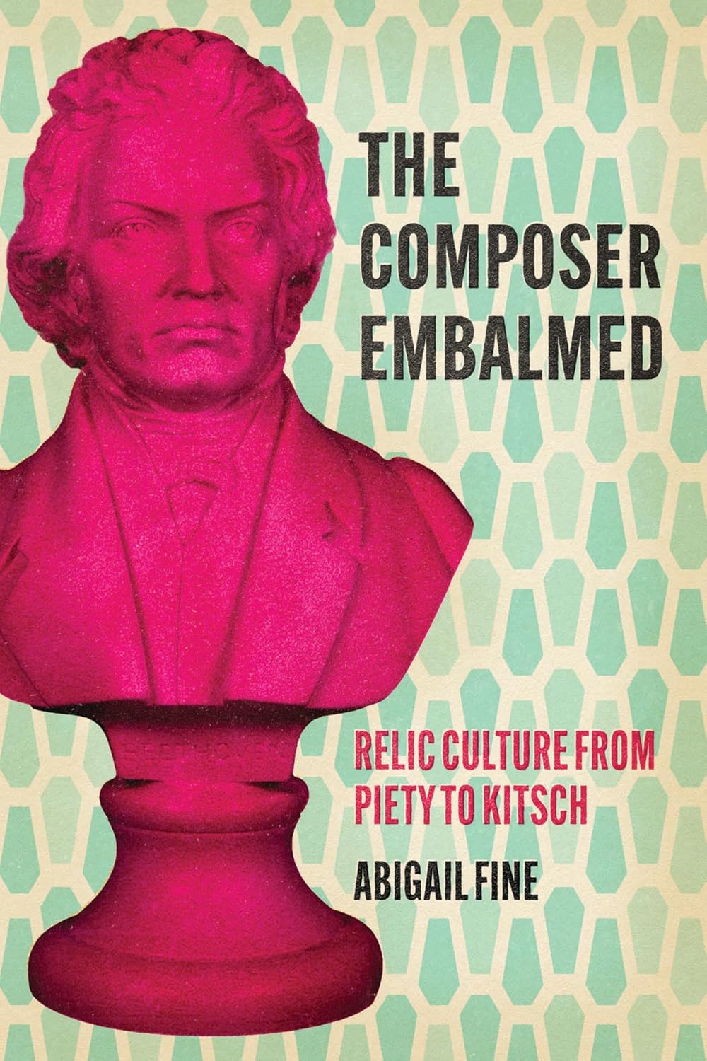 Composer Embalmed Relic Culture from Piety to Kitsch