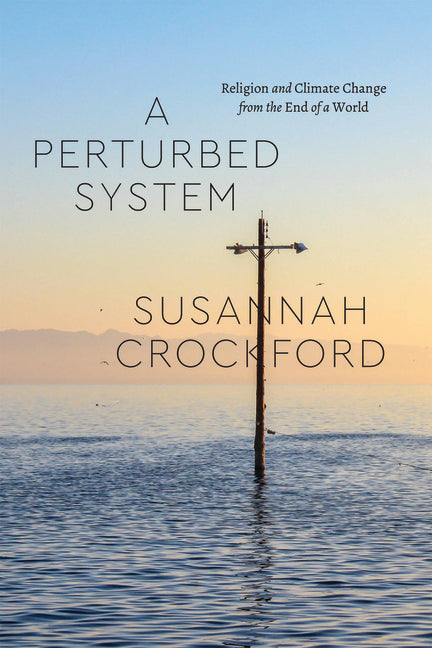 A Perturbed System: Religion and Climate Change from the End of a World