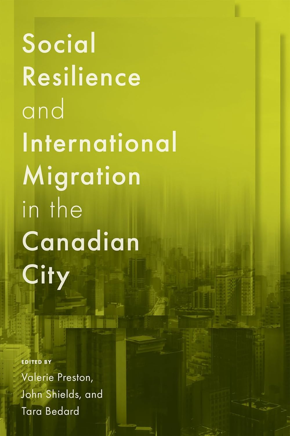 Social Resilience and International Migration in the Canadian City Volume 20