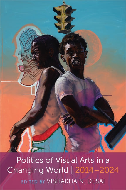 Politics of Visual Arts in a Changing World: 2014-2024