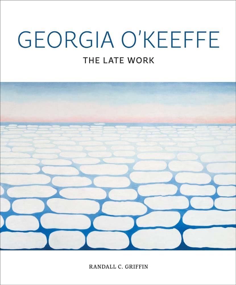 Georgia O'Keeffe: The Late Work