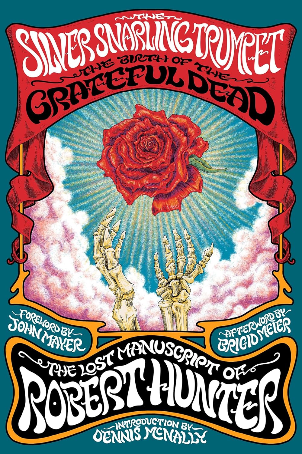 Silver Snarling Trumpet: The Birth of the Grateful Dead--The Lost Manuscript of Robert Hunter