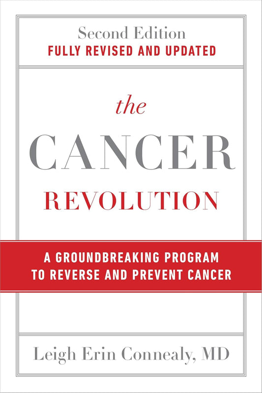 The Cancer Revolution: A Groundbreaking Program to Reverse and Prevent Cancer (Revised)