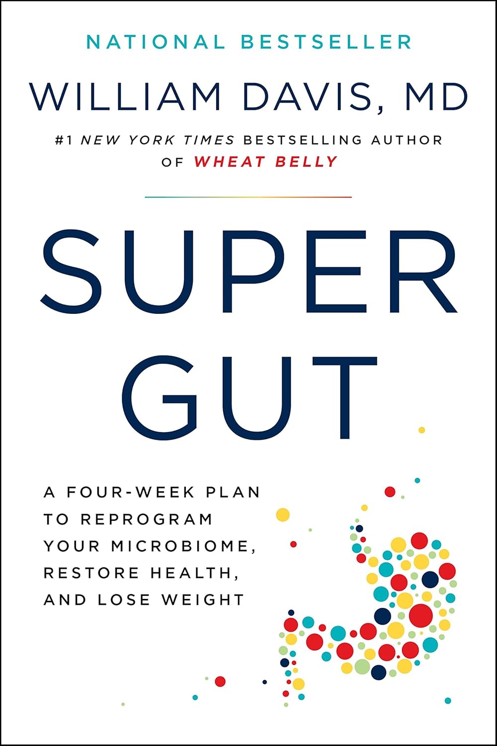 Super Gut: A Four-Week Plan to Reprogram Your Microbiome, Restore Health, and Lose Weight