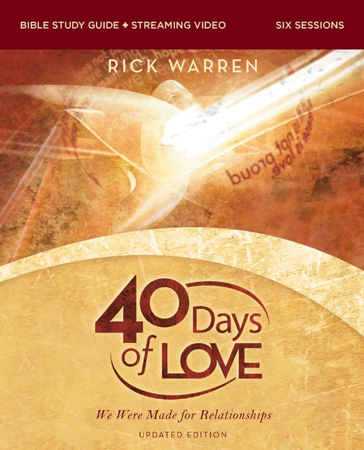 40 Days of Love Bible Study Guide Plus Streaming Video, Updated Edition: We Were Made for Relationships