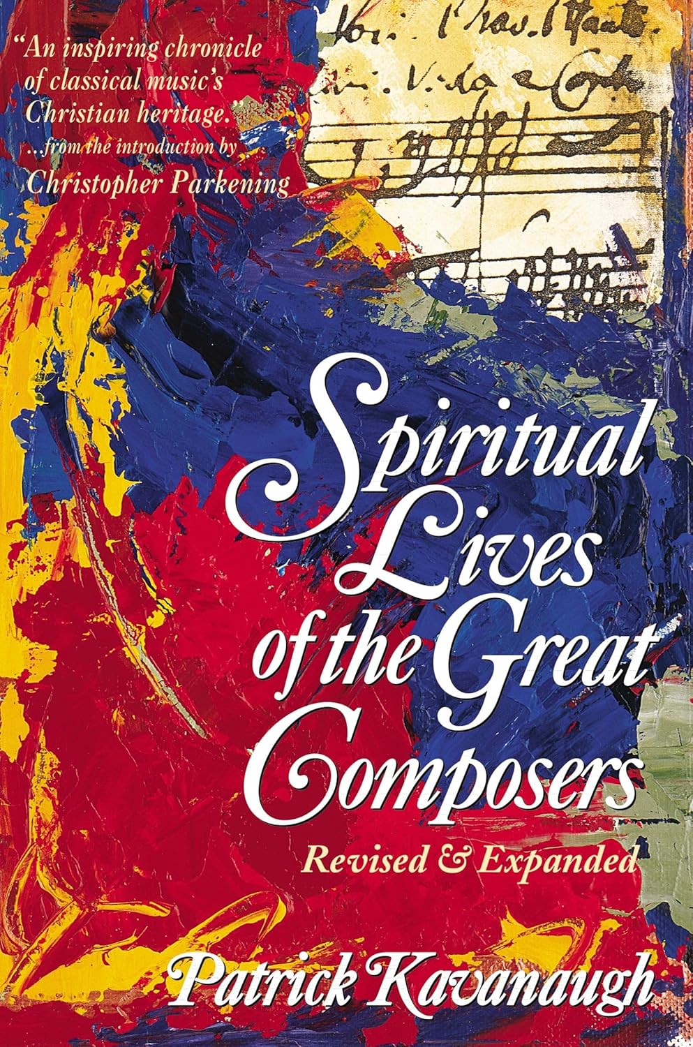 The Spiritual Lives of the Great Composers (Rev and Expanded)