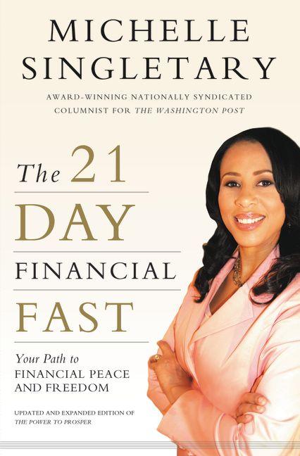 The 21-Day Financial Fast: Your Path to Financial Peace and Freedom